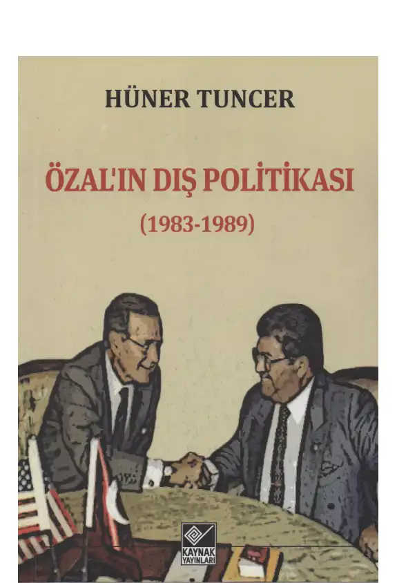 Özal'ın Dış Politikası (1983-1989) — Hüner Tuncer