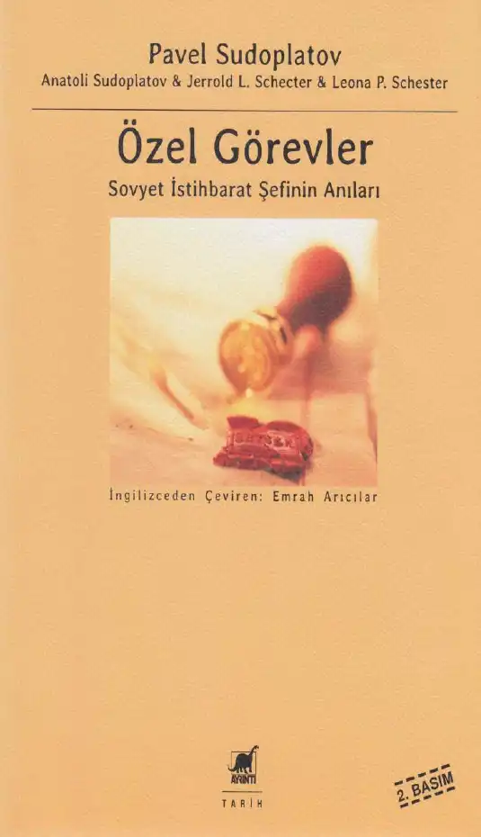 Özel Görevler: İstenmedik Bir Tanığın, Bir Sovyet İstihbarat Şefinin Anıları — Pavel Sudoplatov