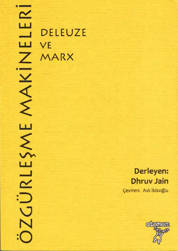 Özgürleşme Makineleri: Deleuze ve Marx — Dhruv Jain