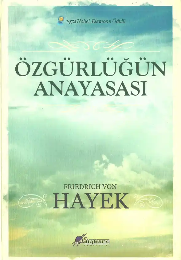 Özgürlüğün Anayasası — Friedrich August von Hayek