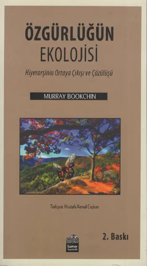 Özgürlüğün Ekolojisi: Hiyerarşinin Ortaya Çıkışı ve Çözülüşü — Murray Bookchin