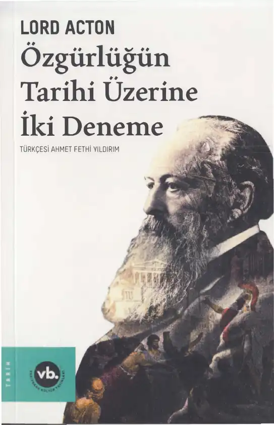 Özgürlüğün Tarihi Üzerine İki Deneme — Lord Acton