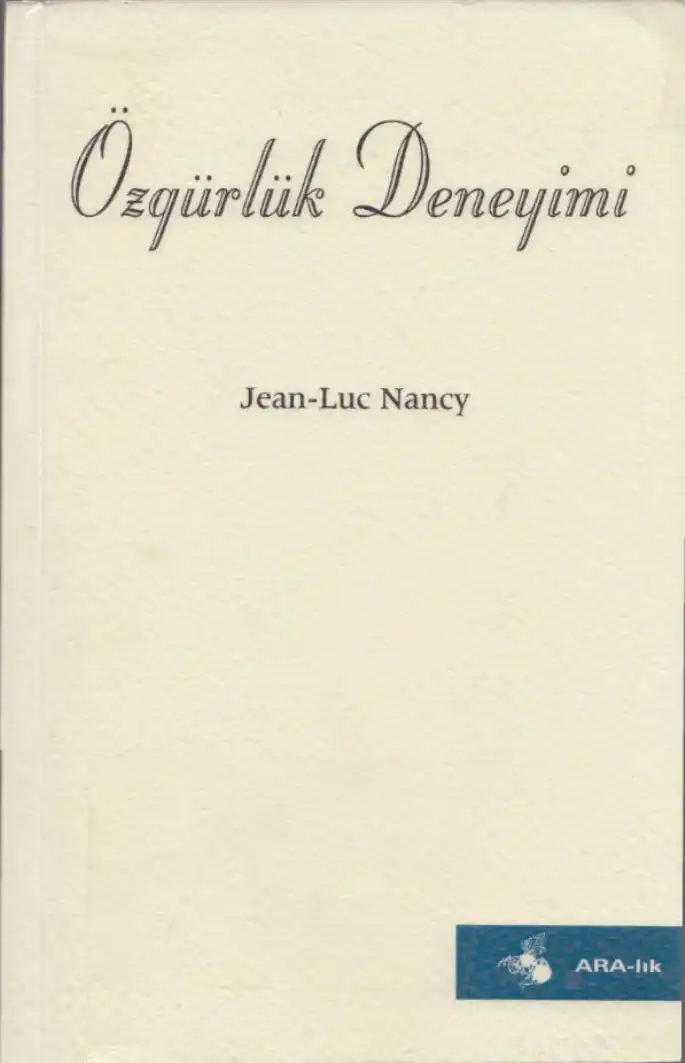 Özgürlük Deneyimi — Alain Badiou, Jean-Luc Nancy
