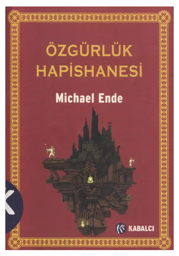 Özgürlük Hapishanesi — Michael Ende
