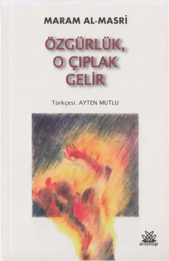 Özgürlük, O Çıplak Gelir — Maram Al-Masri