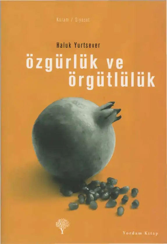 Özgürlük Ve Örgütlülük — Haluk Yurtsever