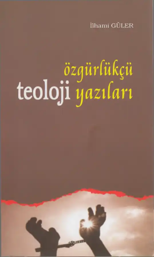 Özgürlükçü Teoloji Yazıları — İlhami Güler
