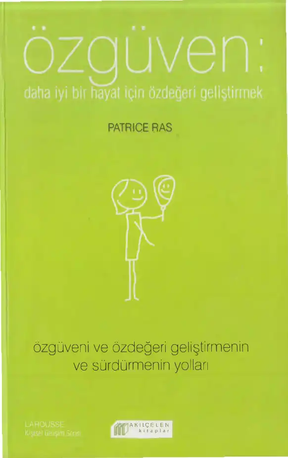 Özgüven: Daha İyi Bir Hayat İçin Özdeğeri Geliştirmek — Patrice Ras