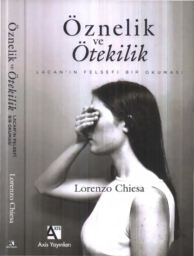Öznelik ve Ötekilik: Lacan'ın Felsefi Bir Okuması — Lorenzo Chiesa