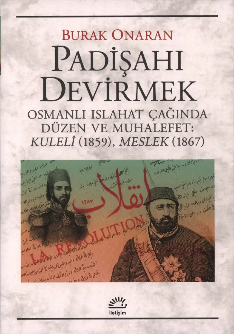 Padişahı Devirmek — Burak Onaran