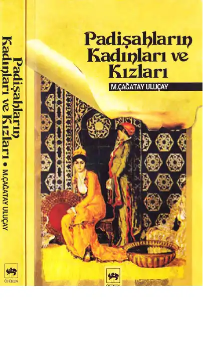 Padişahların Kadınları ve Kızları — M. Çağatay Uluçay