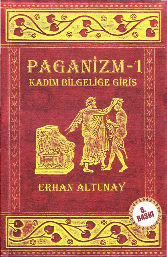Paganizm - 1: Kadim Bilgeliğe Giriş — Erhan Altunay