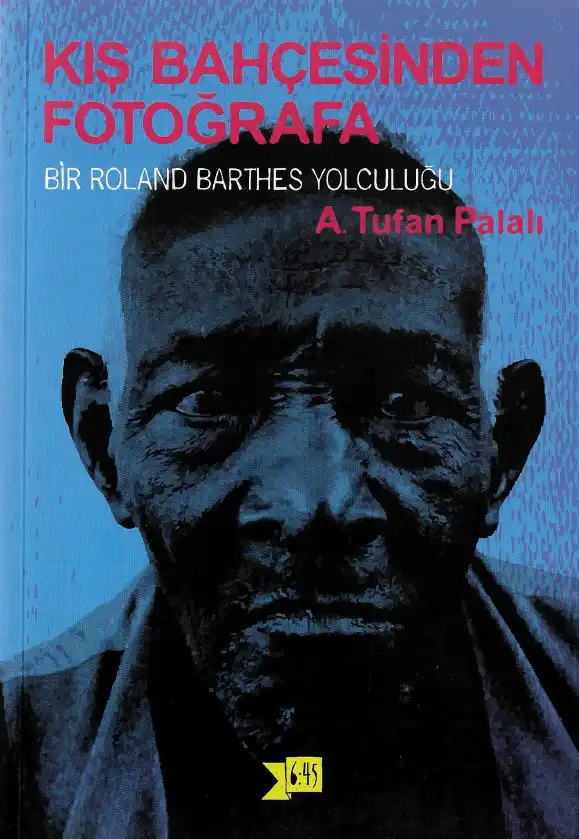 Palalı Kış Bahçesinden Fotoğrafa Altı Kırkbeş — A. Tufan