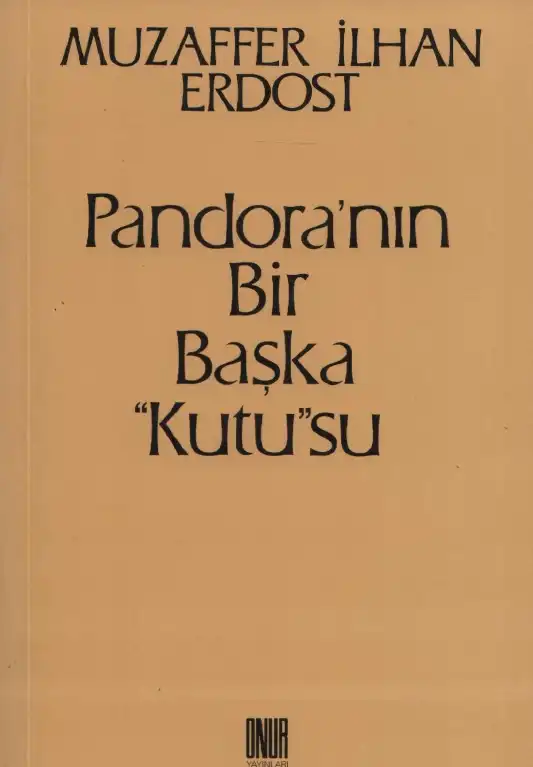 Pandora'nın Bir Başka "Kutu"su — Muzaffer İlhan Erdost