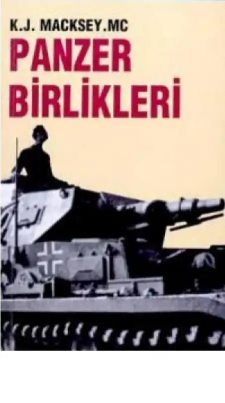 Panzer Birlikleri — K.J. Macksey