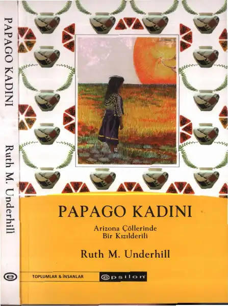 Papago Kadını — Ruth M. Underhill