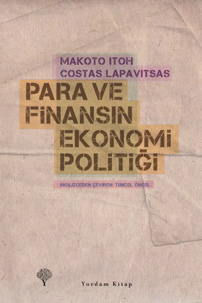 Para ve Finansın Ekonomi Politiği — Makoto Itoh ve Costas Lapavitsas