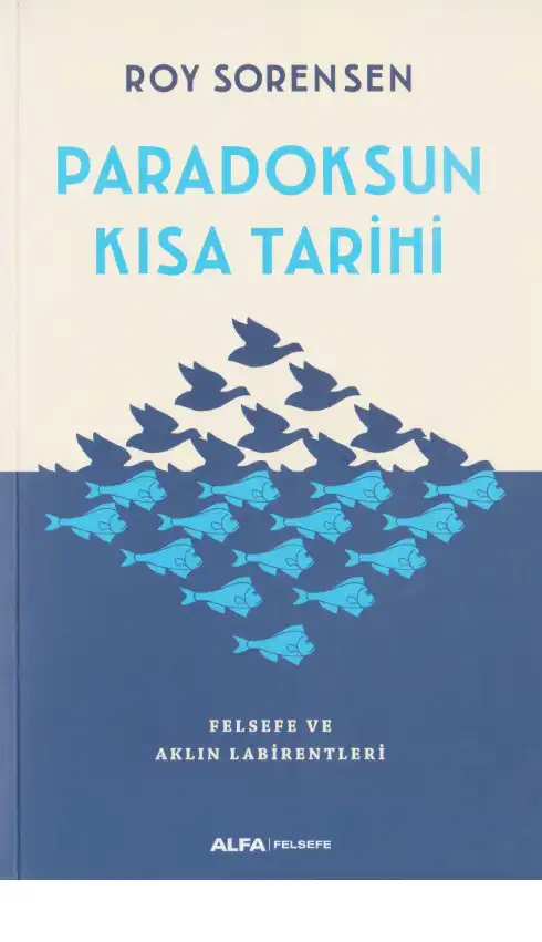 Paradoksun Kısa Tarihi — Roy Sorensen