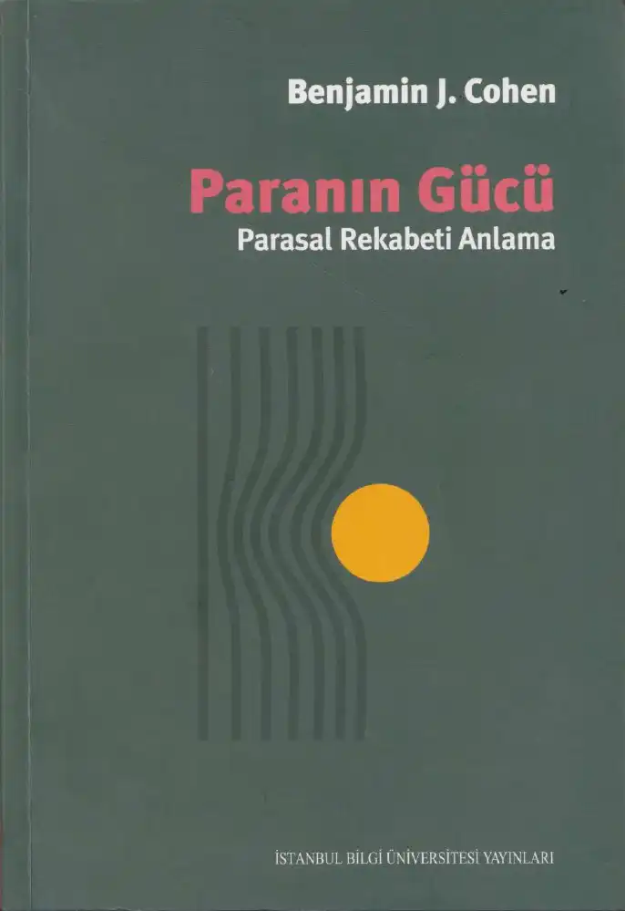 Paranın Gücü: Parasal Rekabeti Anlama — Benjamin J. Cohen