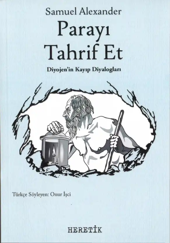 Parayı Tahrif Et: Diyojenin Kayıp Diyalogları — Samuel Alexander