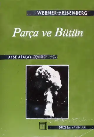 Parça ve Bütün — Werner Heisenberg