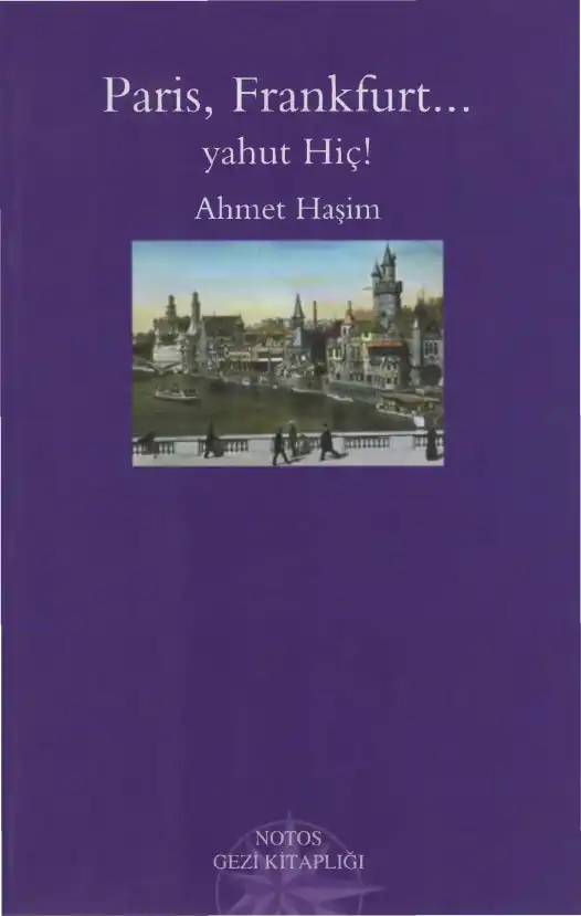 Paris, Frankfurt... yahut Hiç! — Ahmet Haşim