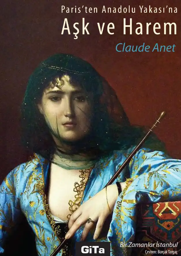 Paris'ten Anadolu Yakası'na Aşk ve Harem — Claude Anet