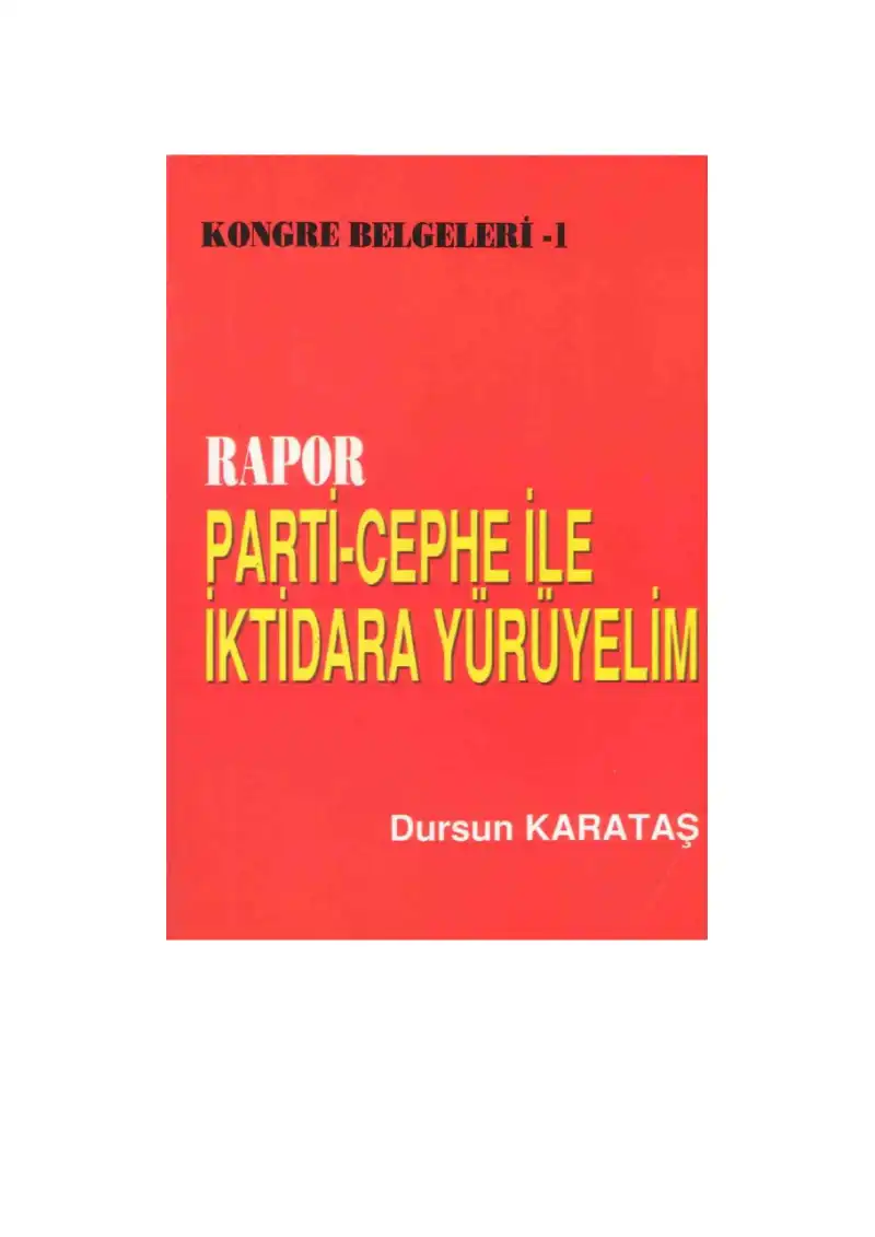 Parti-Cephe İle İktidara Yürüyelim — Dursun Karataş