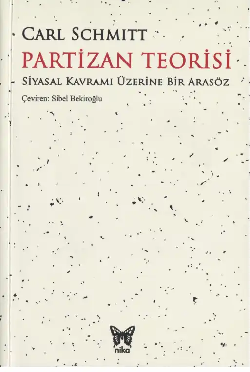 Partizan Teorisi: Siyasal Kavramı Üzerine Bir Arasöz — Carl Schmitt