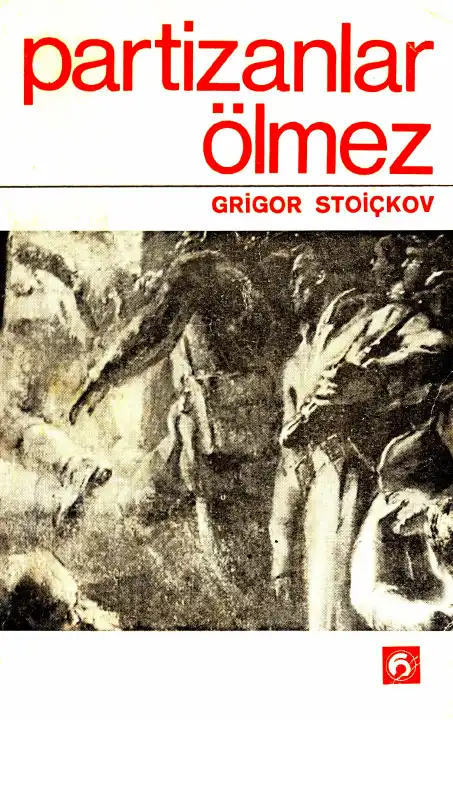 Partizanlar Ölmez — Grigor Stoickov