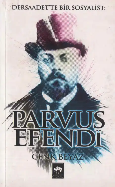 Parvus Efendi — Cenk Beyaz