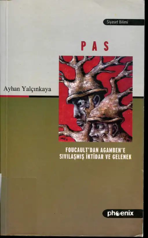 Pas: Foucault'dan Agamben'e Sıvılaşmış İktidar ve Gelenek — Ayhan Yalçınkaya
