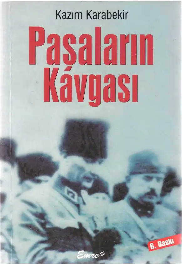 Paşaların Kavgası: İnkılap Hareketlerimiz — Kazım Karabekir