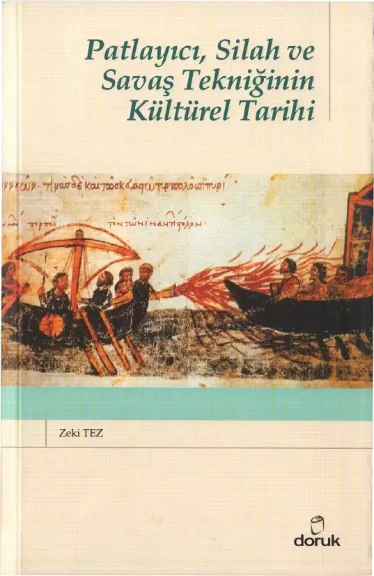 Patlayıcı, Silah ve Savaş Tekniğinin Kültürel Tarihi — Zeki Tez