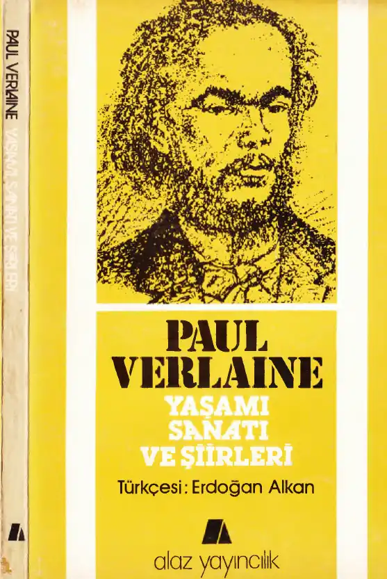 Paul Verlaine: Yaşamı, Sanatı, Şiirleri — Erdoğan Alkan