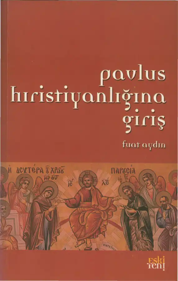Pavlus Hıristiyanlığına Giriş — Fuat Aydın