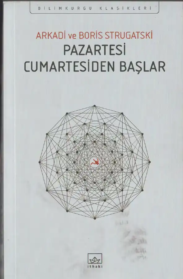 Pazartesi Cumartesiden Başlar — Arkadi ve Boris Strugatski
