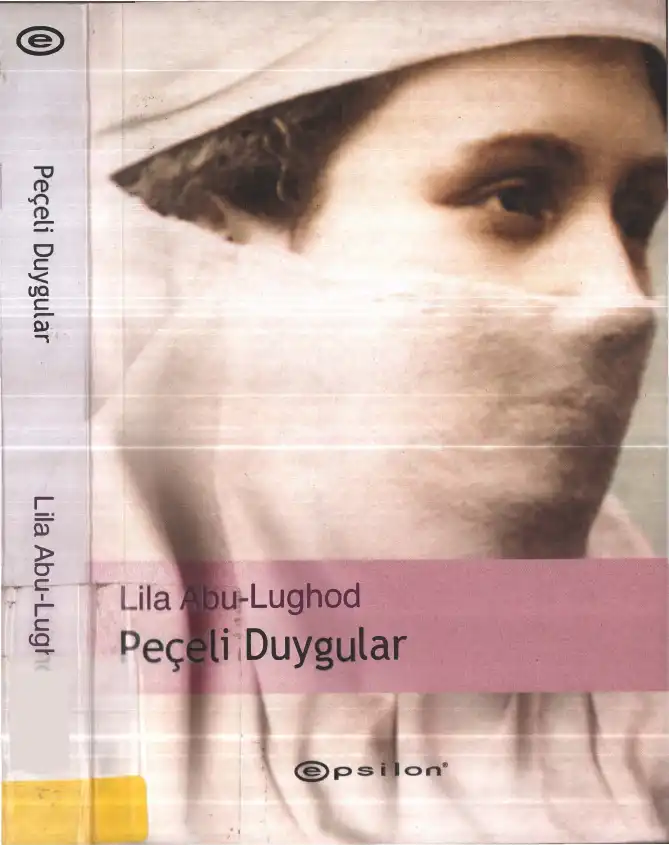 Peçeli Duygular — Lila Abu-Lughod