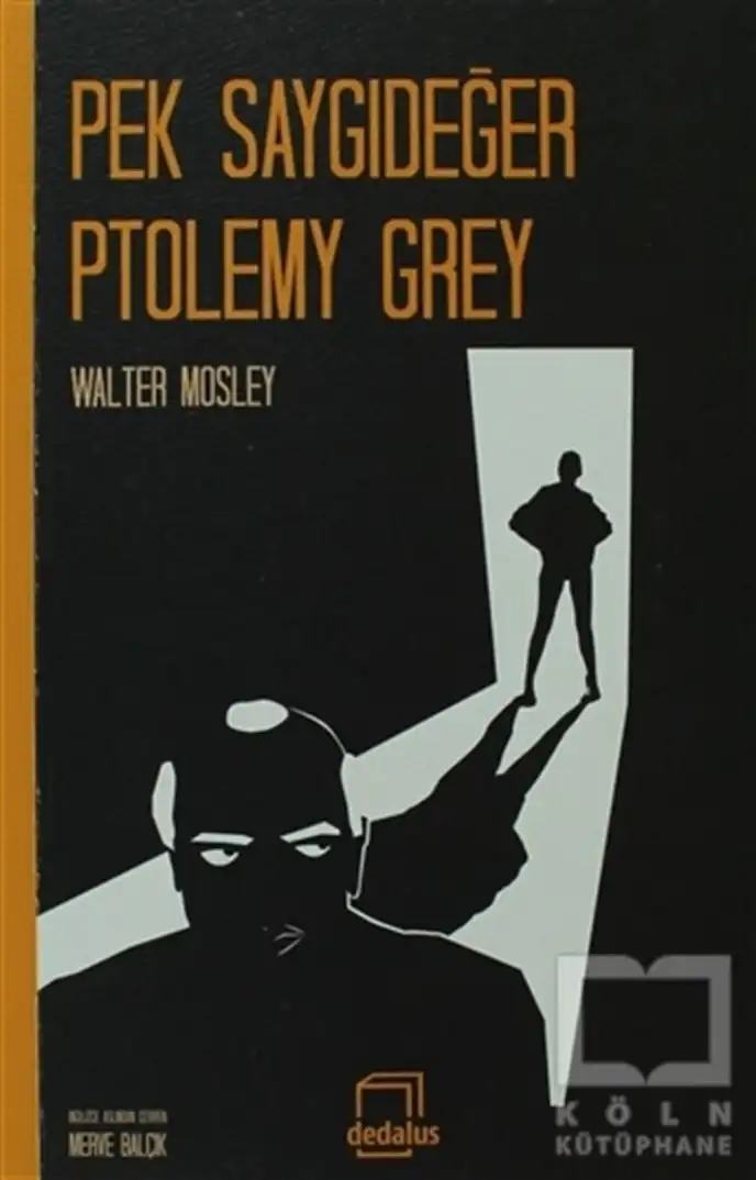 Pek Saygıdeğer Ptolemy Grey — Walter Mosley