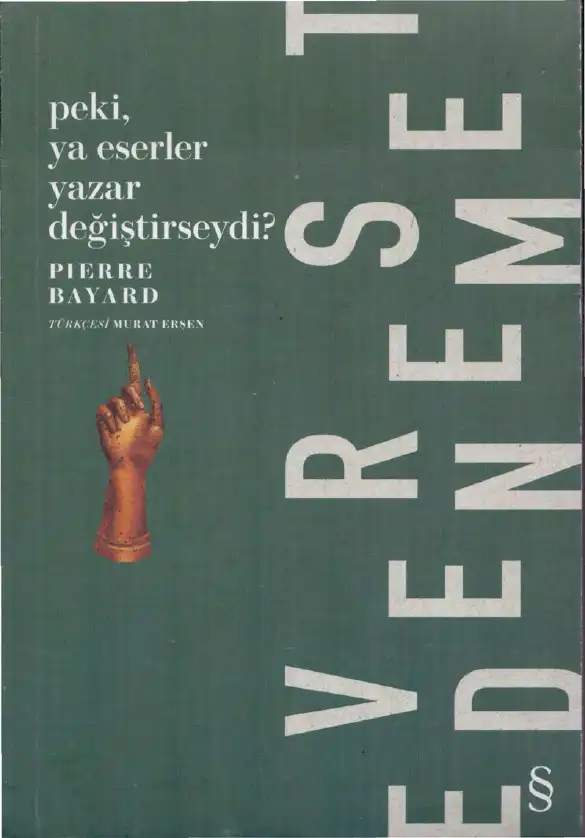 Peki, Ya Eserler Yazar Değiştirseydi? — Pierre Bayard