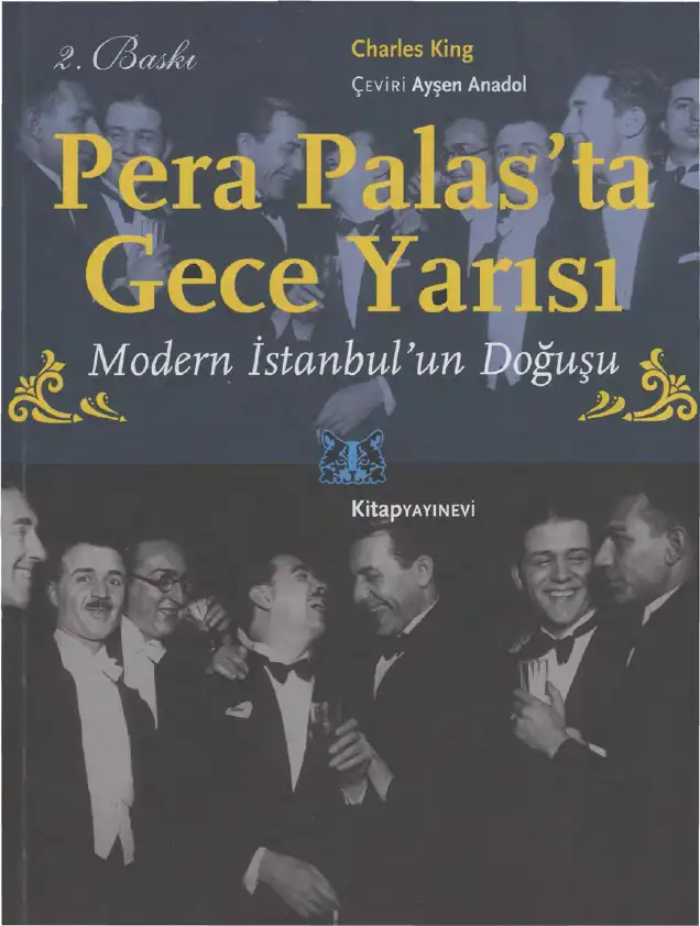 Pera Palas'ta Gece Yarısı: Modern İstanbul'un Doğuşu — Charles King