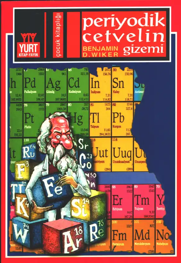 Periyodik Cetvelin Gizemi — Benjamin D. Wiker