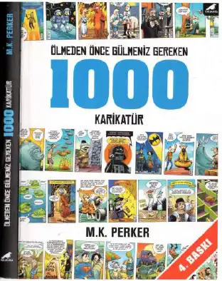 Perker Ölmeden Önce Gülmeniz Gereken 1000 Karikatür — Mustafa K. Erdemol