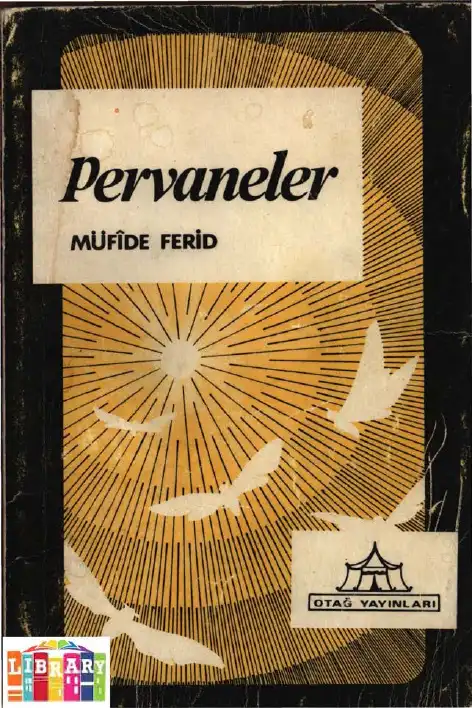 Pervaneler Otağ — Müfide Ferid