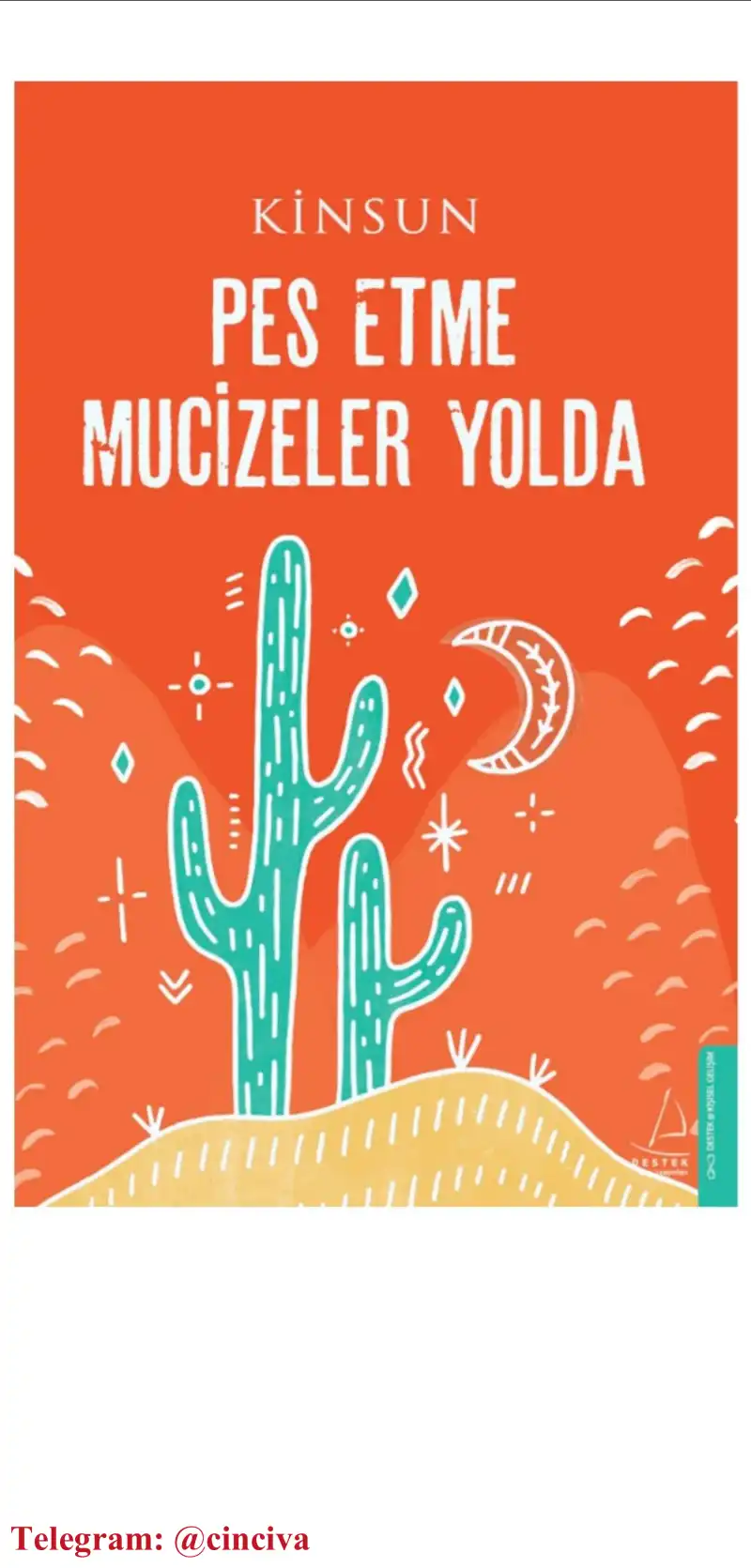Pes Etme Mucizeler Yolda — Kinsun