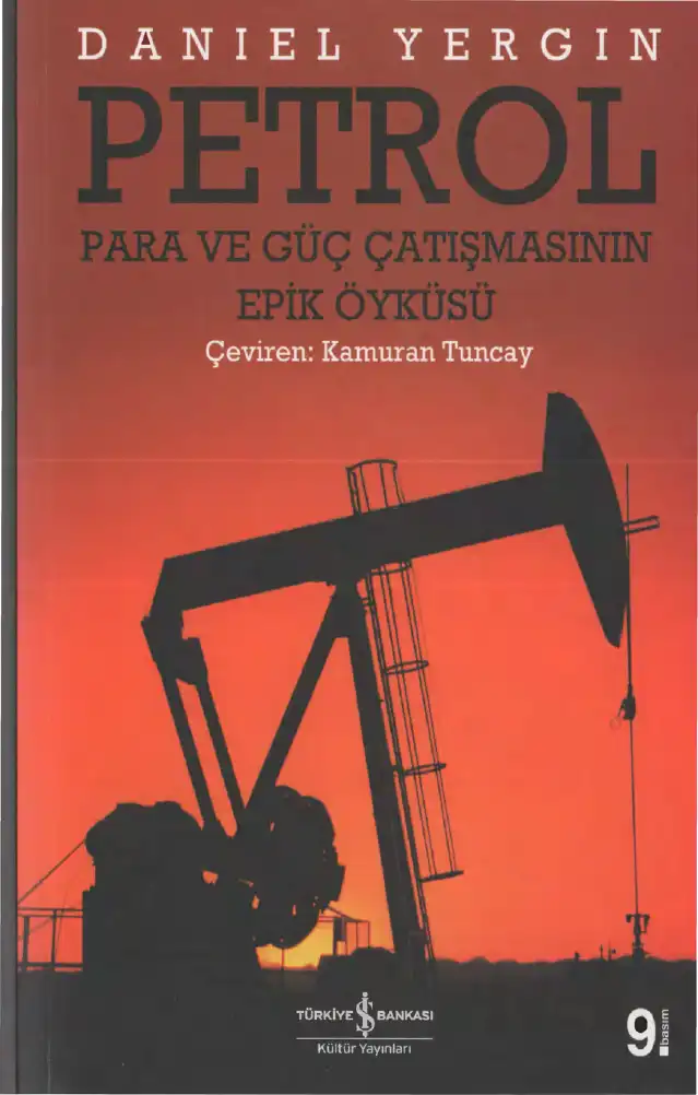 Petrol: Para ve Güç Çatışmasının Epik Öyküsü — Daniel Yergin
