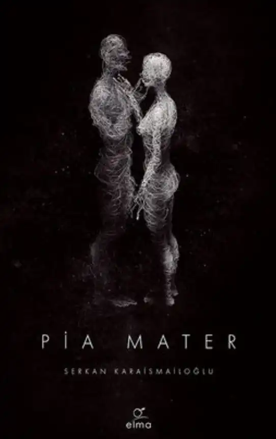 Pia Mater Elma — Serkan Karaismailoğlu