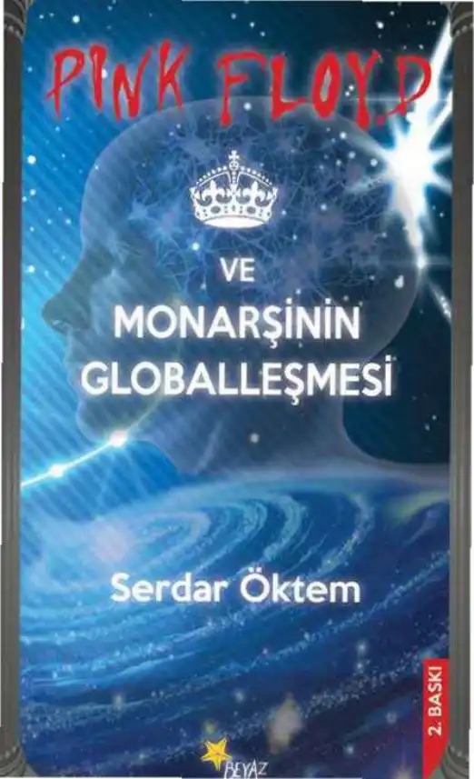 Pink Floyd ve Monarşinin Globalleşmesi — Serdar Öktem