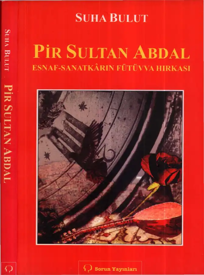 Pir Sultan Abdal Esnaf-Sanatkarın Fütüvva Hırkası — Turabi Saltık, Suha Bulut, Tolga Ersoy, Esat Korkmaz, Turgay Ulu