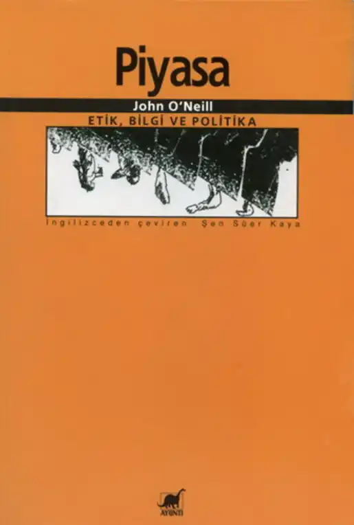 Piyasa: Etik, Bilgi ve Politika — John O'Neill